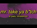 Lil Mabu X ChriseanRock MR TAKE YA B TCH Jersey Club Remix Lyrics