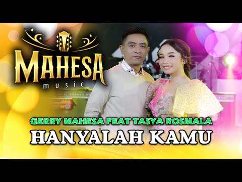 Hanyalah Kamu - Tasya Rosmala Ft. Gerry Mahesa - Mahesa Music
