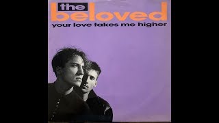 The Beloved - Your Love Takes Me Higher (Magic Juan&#39;s Sex Mix) (1989 Vinyl)