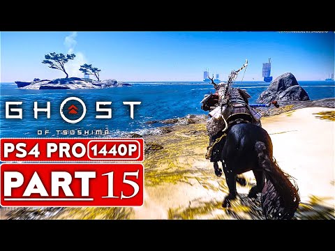GHOST OF TSUSHIMA Gameplay Walkthrough Part 15 [1440P HD PS4 PRO] - No Commentary (FULL GAME)