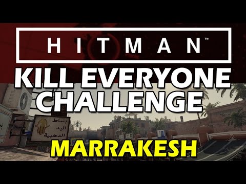 HITMAN - Kill Everyone Challenge: Marrakesh *FAIL*