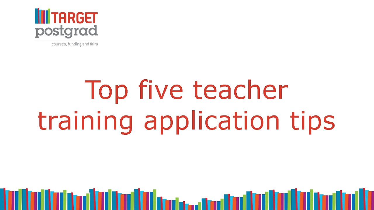 Top Five Teacher Training Application Tips