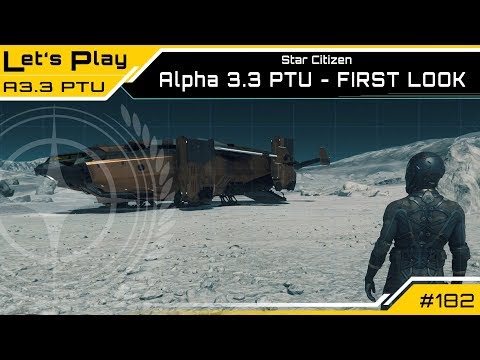 Star Citizen 3.3 PTU 🕹️ FIRST LOOK | LetsPlay
