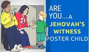 ARE YOU A JEHOVAH'S WITNESS POSTER CHILD???
