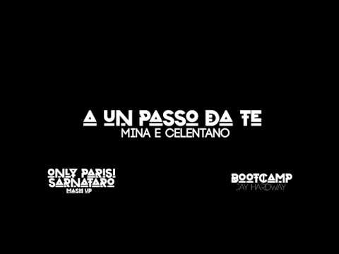 A un passo da te - Mina e Celentano(Only Parisi & Sarnataro Mash-Up)