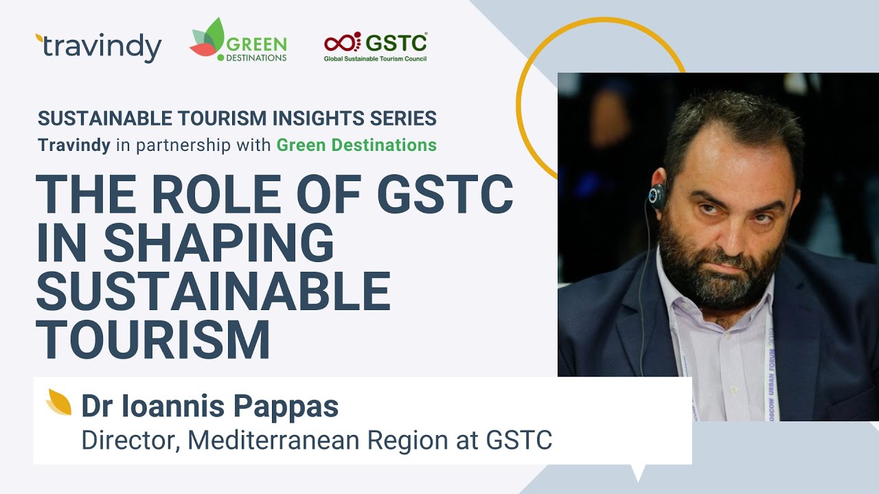 The role of GSTC in shaping sustainable tourism  - Dr Ioannis Pappas (GSTC)