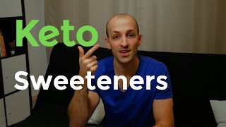 Best Sweeteners on Keto? The best and worst sugar alternatives on the Ketogenic Diet