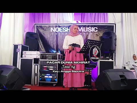 Pacar Dunia Akhirat || Tesa Ag || Key : Angga Saputra || Live Performance Noesha Music