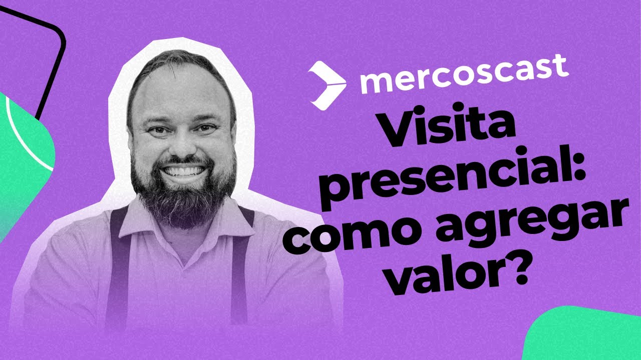 Visita do vendedor: o que fazer além de tirar pedidos? [Mercoscast EP #60]