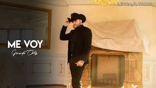 Me Voy - Gerardo Ortiz (LETRA)