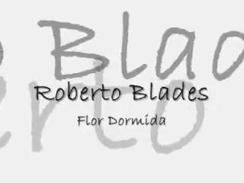 Flor Dormida Roberto Blades