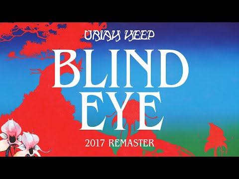 Uriah Heep - Blind Eye (2017 Remaster) (Official Audio)