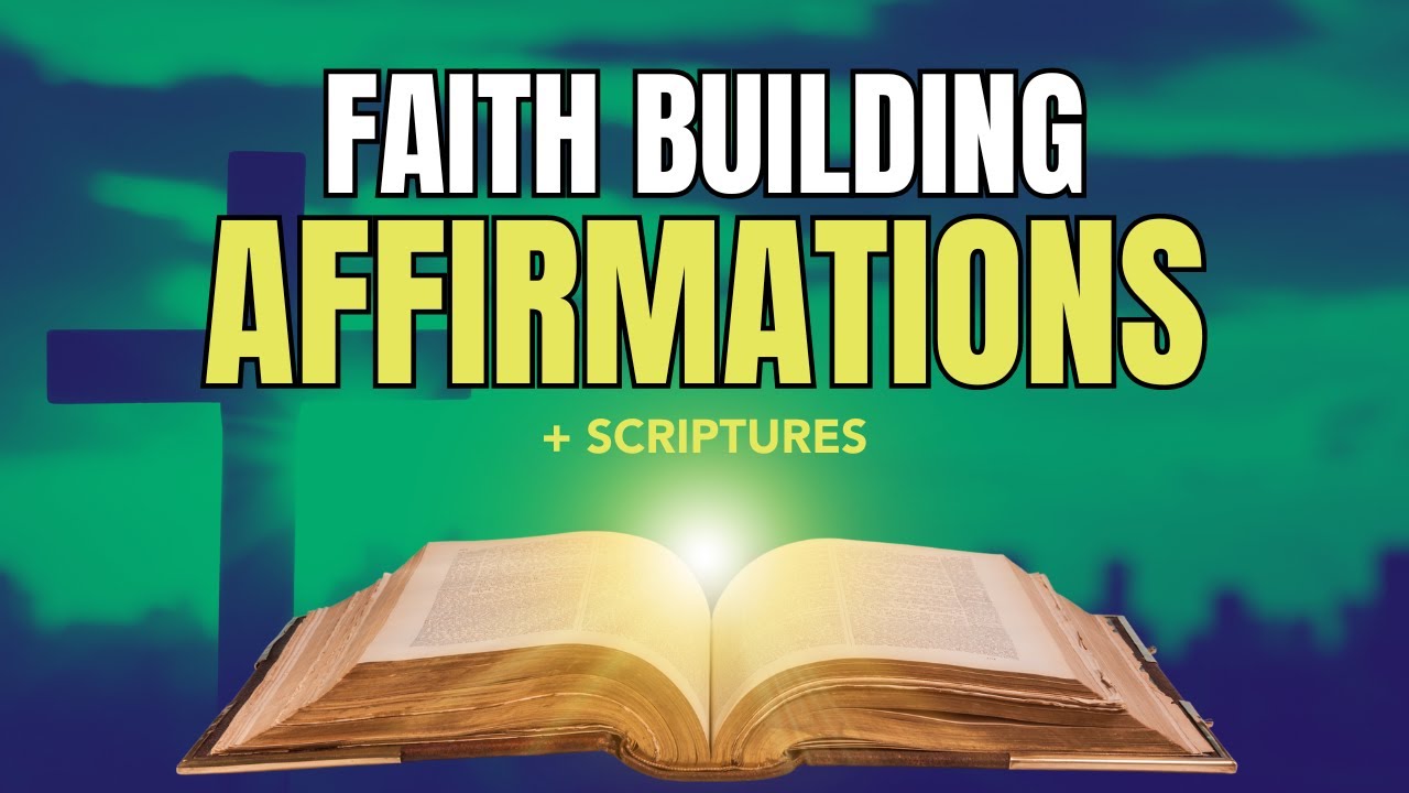 Faith Building Affirmations & Scriptures | Faith Comes By Hearing