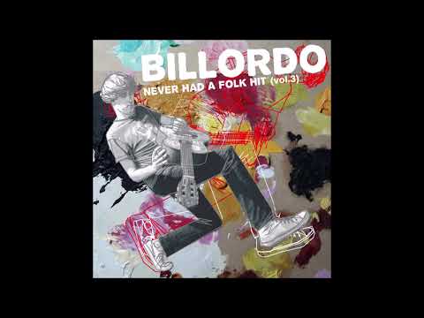 BILLORDO – NEVER HAD A FOLK HIT (vol.3) (full album) (2018)