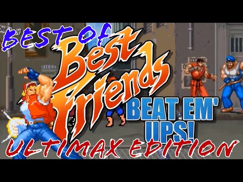 Best Of Best Friends Beat 'Em Ups (ULTIMAX EDITION)