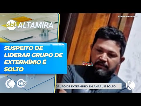 Suspeito de liderar grupo de extermínio em Anapu é solto pela justiça (PA) | SBT Altamira