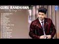 Guru Randhawa : Top Songs :All Song World