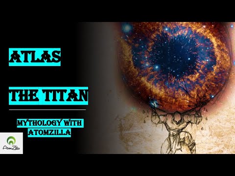 Mythology With AtomZilla - Atlas, The Titan