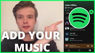 How To Add Your Own Music On Spotify (EASY 2022)