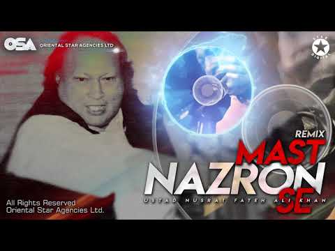 Mast Nazron Se (Remix) | Nusrat Fateh Ali Khan | complete full version | OSA Worldwide