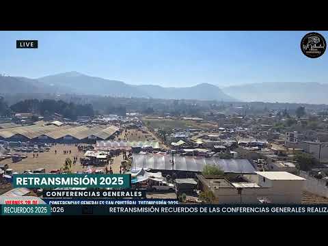 RETRANSMISIÓN CONFERENCIAS GENERALES 2025 EN SAN CRISTÓBAL TOTONICAPAN 2025