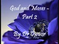 God And Moses 2 How To Be Anointed By Prophet Dr Owuor
