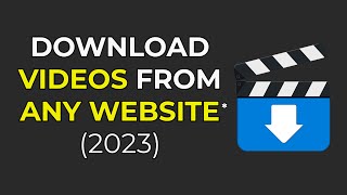How To Download Any Video From Any Site On PC (2022)
