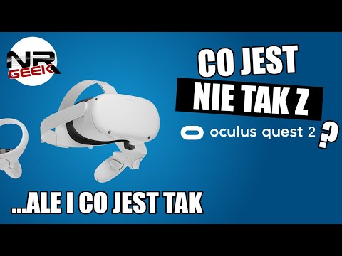 Co jest nie tak z Oculus Quest 2? - Hardware