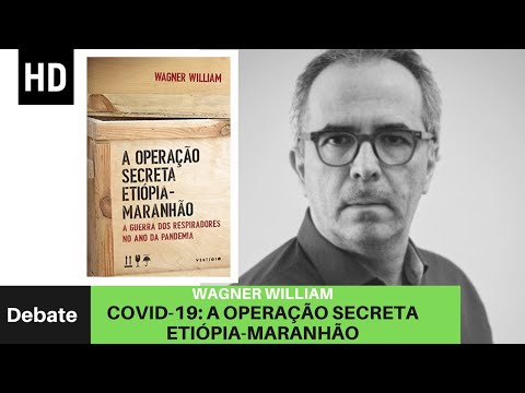 Covid-19: A operação secreta Etiópia-Maranhão | Wagner William