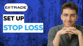 How to Set Up Stop Loss on E*TRADE [2026 Full Guide]