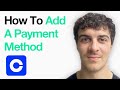 How To Add A Payment Method On The Coinbase App 2025 Guide