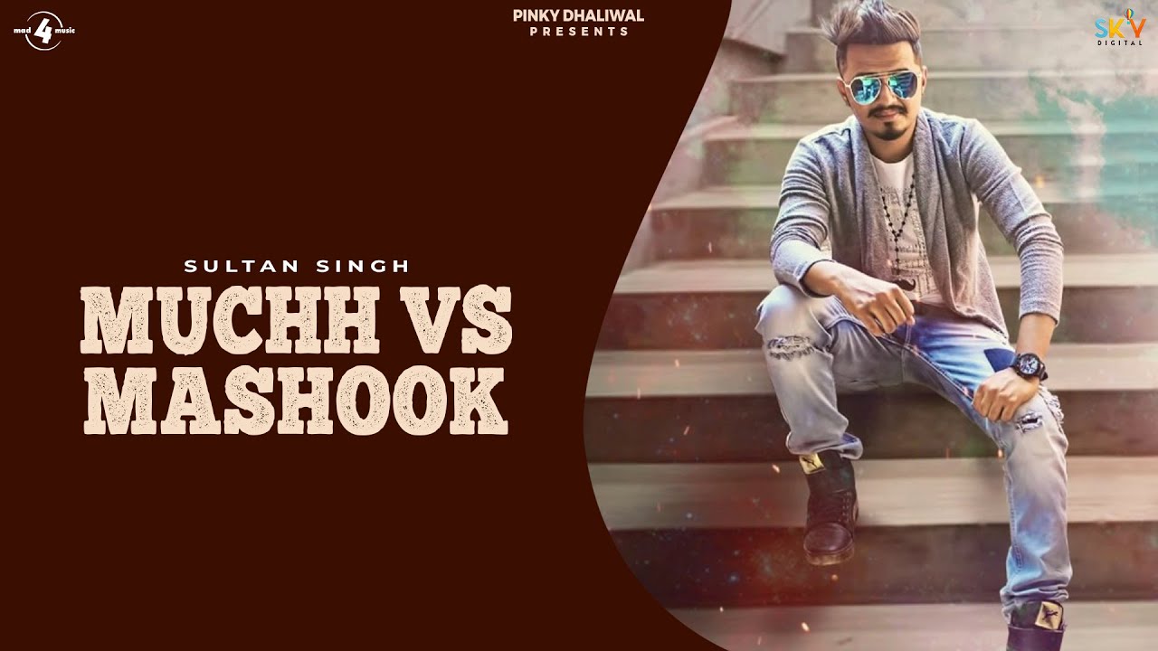 Muchh Vs Mashook Lyrics  | Punjabi | Sultan Singh | Ranjha Yaar