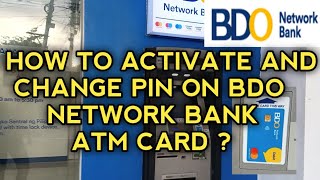 HOW TO ACTIVATE BDO NETWORK BANK ATM CARD? HOW TO CHANGE PIN ON BDO NETWORK BANK 2023? #bdo