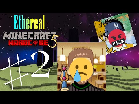Ethereal D.T.V - Ethereal Minecraft HC #5 - Episode 2 (VERBAL ABUSE)
