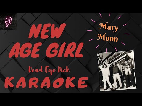 NEW AGE GIRL - Dead Eye Dick KARAOKE || Lyrics on screen