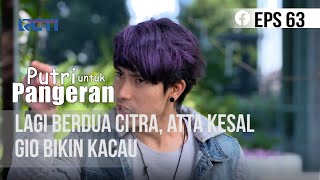 Download lagu PUTRI UNTUK PANGERAN - Lagi Berdua Citra, Atta Marah Gio Bikin Kacau | 27 Juli 2020 mp3