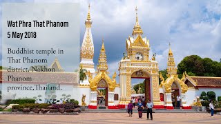 preview picture of video 'No.-18: Wat Phra That Phanom in Nakhon Phanom, Thailand  5 May 2018[iPortfolio]'
