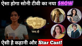 Chhalaang Sapnon Ki : Here's the Details About Story & Star Cast of the Show