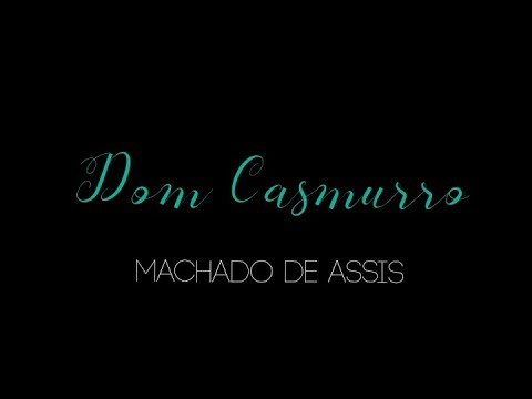 Dom Casmurro - Machado de Assis + (Capitu, 2008) | PEDRO FONTES