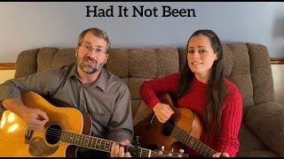 &quot;Had It Not Been&quot;