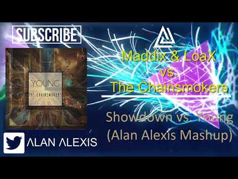 Maddix & LoaX vs. The Chainsmokers - Showdown vs. Young (Alan Alexis Mashup)