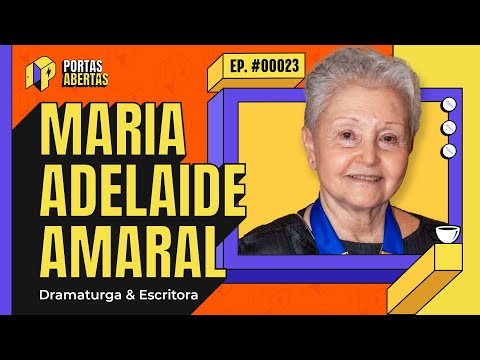MARIA ADELAIDE AMARAL - PORTAS ABERTAS, COM CARLOS TRAMONTINA - #23 #PA