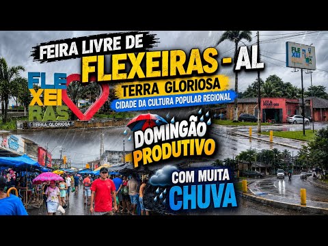 ( FEIRA LIVRE DE FLEXEIRAS-AL ) DOMINGÃO DE MUITA CHUVAS )( E NOSSA CULTURA NÃO PARA )