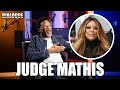 Judge Mathis On His Past Beef Heated Argument With Wendy Williams Reveals He Reached Out To Her