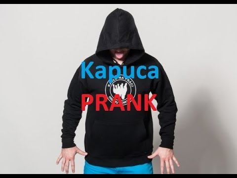 Kapuca PRANK