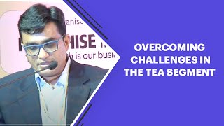 Overcoming Challenges in the Tea Segment  image