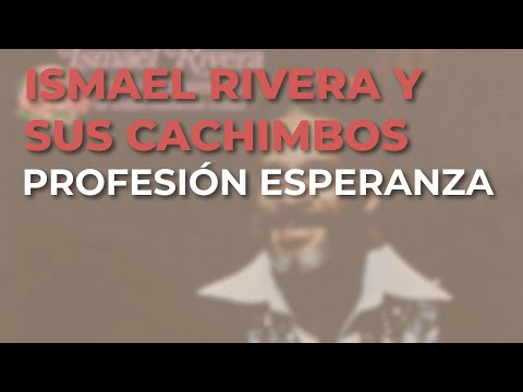 Ismael Rivera y Sus Cachimbos - Profesión Esperanza (Audio Oficial)