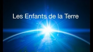 Les enfants de la Terre - Children of the Earth - Los niños de la Tierra