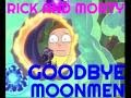 Cover: Goodbye Moonmen (from Rick and Morty ...