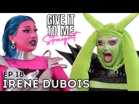 IRENE DUBOIS | Give It To Me Straight | Ep18